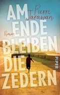Cover: Am Ende bleiben die Zedern - Piper