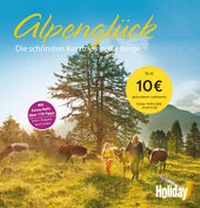 Abbildung von: HOLIDAY Reisebuch: Alpenglück - Merian / Holiday