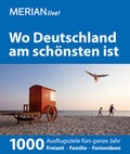 Cover: MERIAN live! Reisef&uuml;hrer Wo Deutschland am sch&ouml;nsten ist - Merian / Holiday