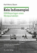 Cover: Kein Indianerspiel - Christoph Links Verlag