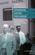 Cover: Spionage unter Freunden - Christoph Links Verlag
