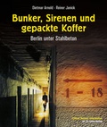 Cover: Bunker, Sirenen und gepackte Koffer - Christoph Links Verlag