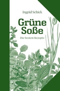 Cover: Gr&uuml;ne So&szlig;e. Die besten Rezepte - CoCon-Verlag