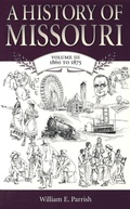 Cover: A History of Missouri v. 3; 1860 to 1875 - University of Missouri Press