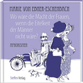 Cover: Wo w&auml;re die Macht der Frauen, wenn die Eitelkeit der M&auml;nner nicht w&auml;re? - Steffen Verlag