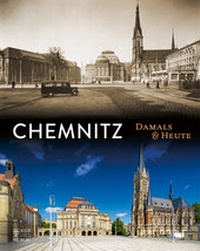 Abbildung von: Chemnitz Damals und heute - Bild und Heimat Verlag