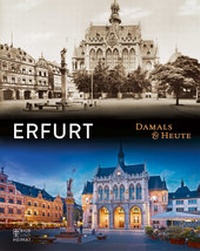 Abbildung von: Erfurt Damals und heute - Bild und Heimat Verlag