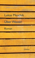 Cover: &Uuml;ber Wasser - Limbus Verlag