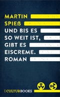 Cover: Und bis es so weit ist, gibt es Eiscreme - CulturBooks Verlag