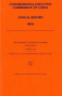 Abbildung von: Congressional-Executive Commission on China Annual Repor 2016 - U.S. Independent Agencies and Commissions
