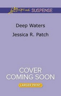 Enlarge image Cover: Deep Waters - Love Inspired Suspense Larger Print