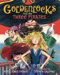 Cover: Goldenlocks and the Three Pirates - Farrar, Straus & Giroux Inc