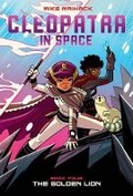 Cover: The Golden Lion: A Graphic Novel (Cleopatra in Space #4) - Graphix
