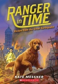 Cover: Escape from the Great Earthquake (Ranger in Time #6) - Scholastic Press