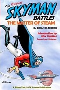Cover: The Original Skyman Battles the Master of Steam - Freelance Words