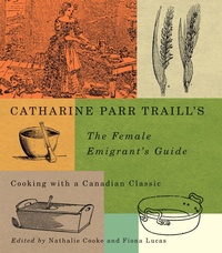 Abbildung von: Catharine Parr Traill's The Female Emigrant's Guide: Volume 241 - McGill-Queen's University Press