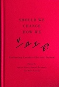 Cover: Should We Change How We Vote? - McGill-Queen's University Press