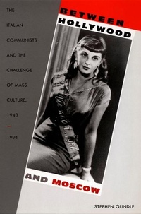 Enlarge image Cover: Between Hollywood and Moscow - Duke University Press