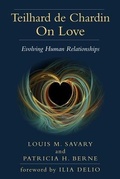 Cover: Teilhard de Chardin on Love - Paulist Press International,U.S.