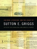 Cover: Jim Crow, Literature, and the Legacy of Sutton E. Griggs - Cokesbury