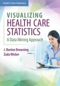 Cover: Visualizing Health Care Statistics - F.A. Davis Company