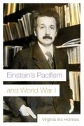 Cover: Einstein's Pacifism and World War I - Syracuse University Press