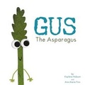 Cover: Gus, the Asparagus - Yellow Brick Books