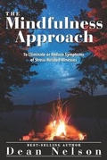 Cover: The Mindfulness Approach - Dean Nelson