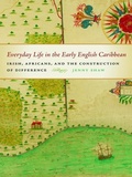 Cover: Everyday Life in the Early English Caribbean - Cokesbury
