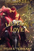 Cover: Lilith's Love - Tyler R Tichelaar