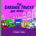 Cover: The Garbage Trucks Are Here - Lhc Publishing
