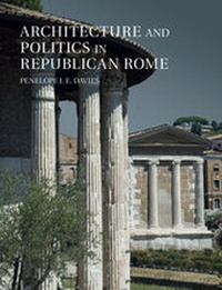 Enlarge image Cover: Architecture and Politics in Republican Rome - Cambridge University Press