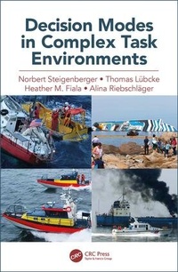 Enlarge image Cover: Decision Modes in Complex Task Environments - CRC Press