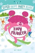 Cover: Super Happy Party Bears: Tiny Prancer - St Martin's Press