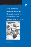 Cover: The Seaside, Health and the Environment in England and Wales since 1800 - Routledge