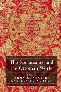 Abbildung von: The Renaissance and the Ottoman World - Routledge