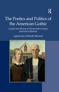 Cover: The Poetics and Politics of the American Gothic - Routledge