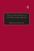 Cover: The Latin Church in the Crusader States - Routledge