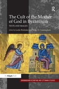 Cover: The Cult of the Mother of God in Byzantium - Routledge