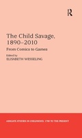 Cover: The Child Savage, 1890-2010 - Routledge