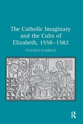 Bild: The Catholic Imaginary and the Cults of Elizabeth, 1558-1582 - Routledge