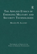 Cover: The Applied Ethics of Emerging Military and Security Technologies - Routledge