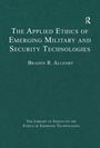 Cover: The Applied Ethics of Emerging Military and Security Technologies - Routledge