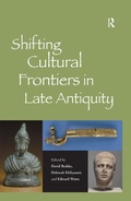 Cover: Shifting Cultural Frontiers in Late Antiquity - Routledge
