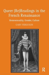 Enlarge image Cover: Queer (Re)Readings in the French Renaissance - Routledge