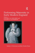 Cover: Performing Maternity in Early Modern England - Routledge