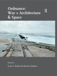 Enlarge image Cover: Ordnance: War + Architecture & Space - Routledge