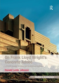 Abbildung von: On Frank Lloyd Wright's Concrete Adobe - Routledge