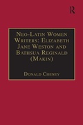 Cover: Neo-Latin Women Writers: Elizabeth Jane Weston and Bathsua Reginald (Makin) - Routledge