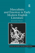 Cover: Masculinity and Emotion in Early Modern English Literature - Routledge